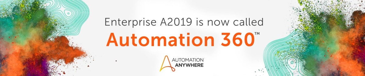 Experience Enterprise A2019 The RPA platform that accelerates your digital transformation